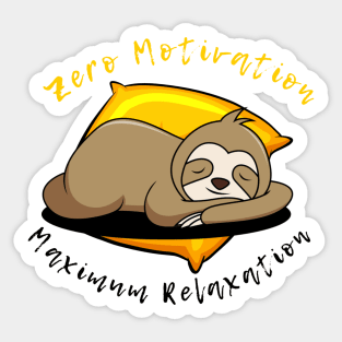 Zero Motivation, Maximum Relaxation: Embrace the Sloth Life! Sticker